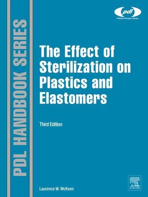 cover image of The Effect of Sterilization on Plastics and Elastomers
